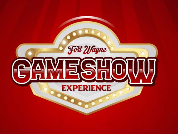 A red and white sign that says fort wayne game show experience.
